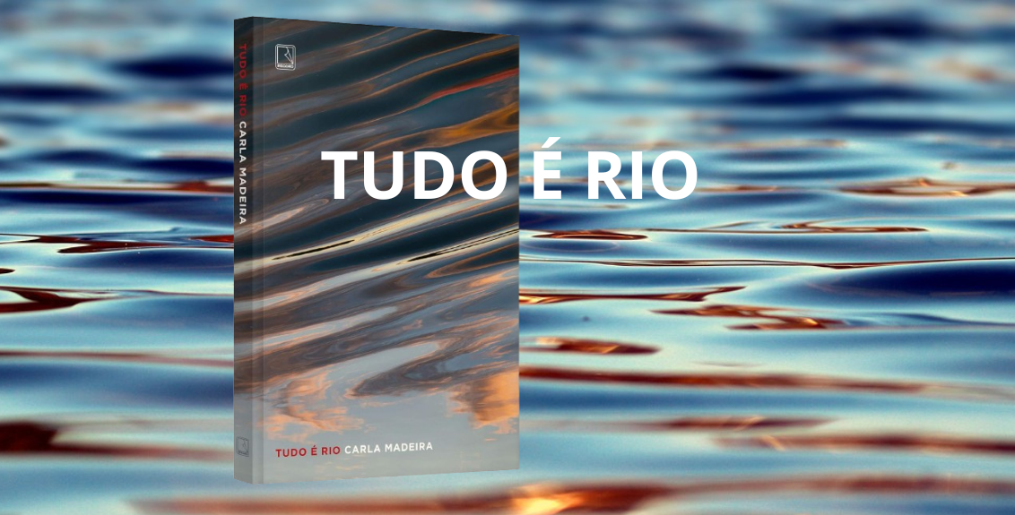 TUDO RIO Carla Madeira Canal Books TUDO RIO Carla Madeira Canal Books